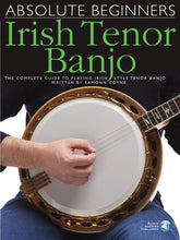Load image into Gallery viewer, ABSOLUTE BEGINNERS – IRISH TENOR BANJO The Complete Guide to Playing Irish Style Tenor Banjo