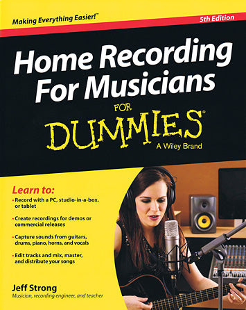 Home Recording for Musicians for Dummies® 5th Edition Book Softcover