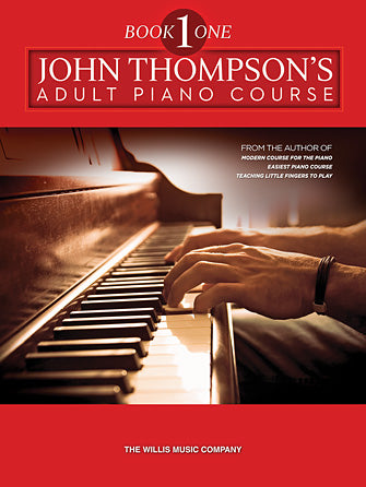 John Thompson's Adult Piano Course – Book 1 Book 1/Elementary Level