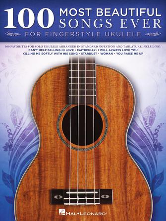100 Most Beautiful Songs Ever for Fingerstyle Ukulele Ukulele Softcover - TAB