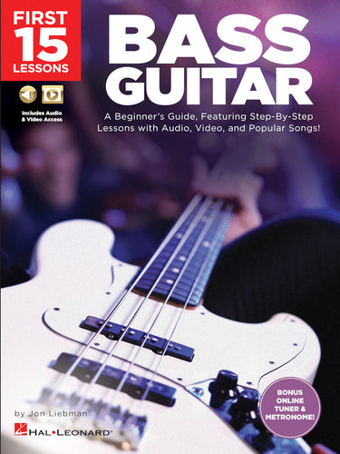 FIRST 15 LESSONS – BASS GUITAR A Beginner's Guide, Featuring Step-By-Step Lessons with Audio, Video, and Popular Songs!-(6907527397570)