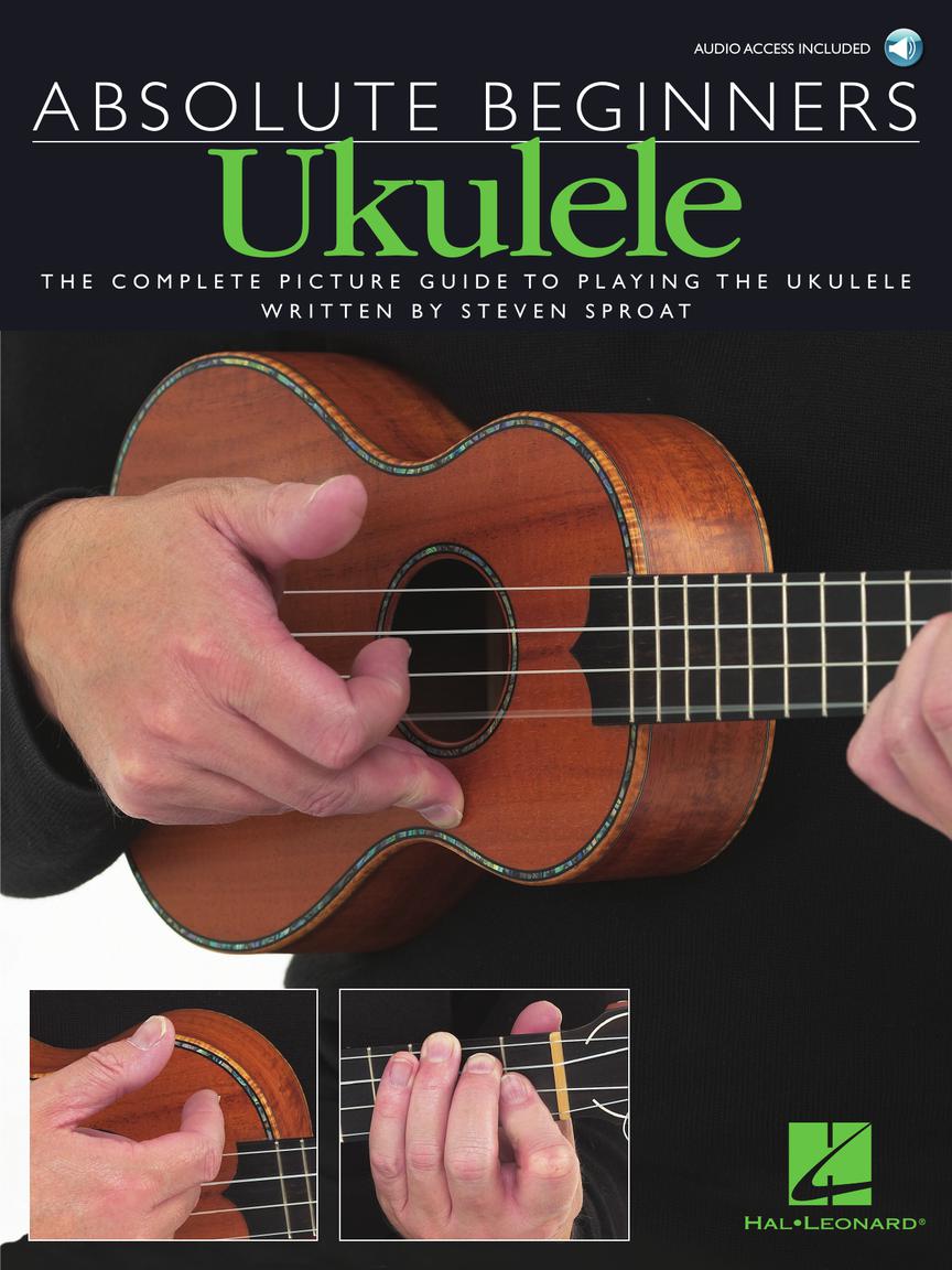 ABSOLUTE BEGINNERS – UKULELE with AUDIO ACCESS