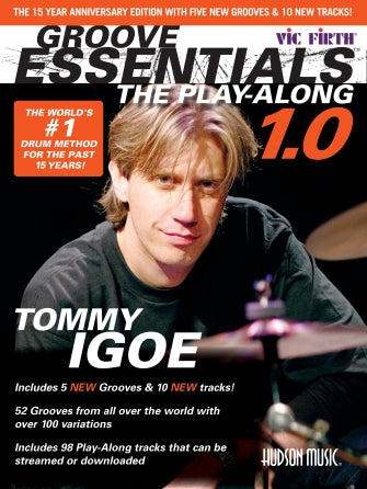 GROOVE ESSENTIALS 1.0 – THE PLAY-ALONG The Groove Encyclopedia for the 21st Century Drummer