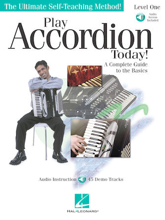 PLAY ACCORDION TODAY! A Complete Guide to the Basics