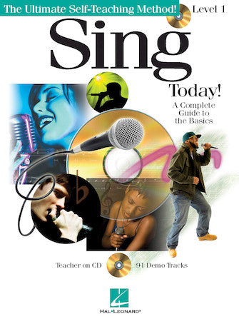 SING TODAY! – LEVEL 1 The Ultimate Self-Teaching Method!