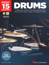 Load image into Gallery viewer, First 15 Lessons – Drums A Beginner&#39;s Guide, Featuring Step-By-Step Lessons with Audio, Video, and Popular Songs!-(6718189437122)
