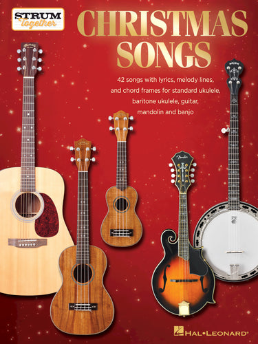 CHRISTMAS SONGS – STRUM TOGETHER for Ukulele, Baritone Ukulele, Guitar, Banjo & Mandolin-(6897578049730)