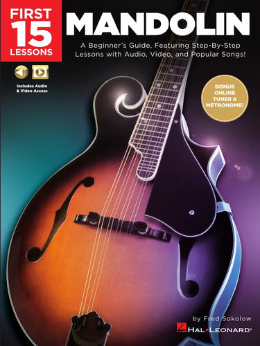 FIRST 15 LESSONS – MANDOLIN A Beginner's Guide, Featuring Step-By-Step Lessons with Audio, Video, and Popular Songs!-(6897699717314)